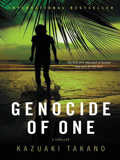 Title details for Genocide of One by Kazuaki Takano - Available